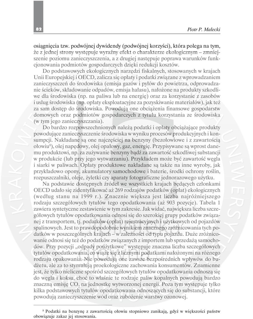 poprawa warunków funkcjonowania podmiotów gospodarczych dzięki redukcji kosztów.