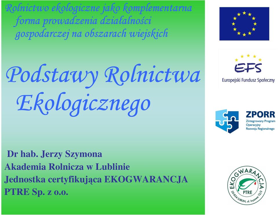 Rolnictwa Ekologicznego Dr hab.