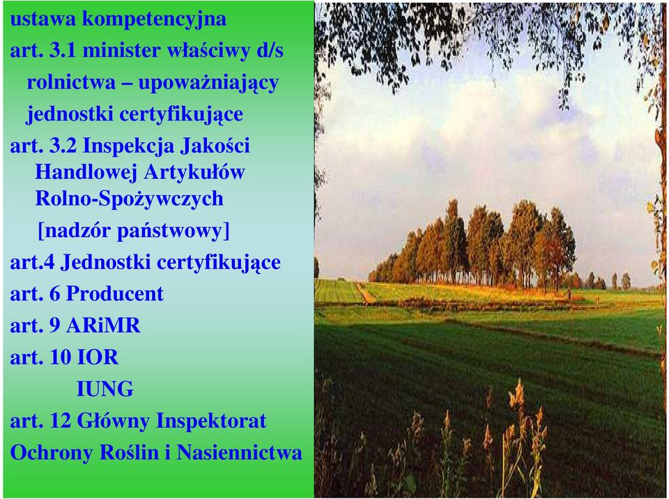 2 Inspekcja Jakości Handlowej Artykułów Rolno-SpoŜywczych [nadzór państwowy]