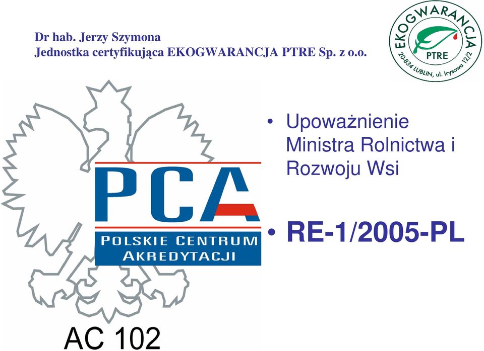certyfikująca EKOGWARANCJA PTRE