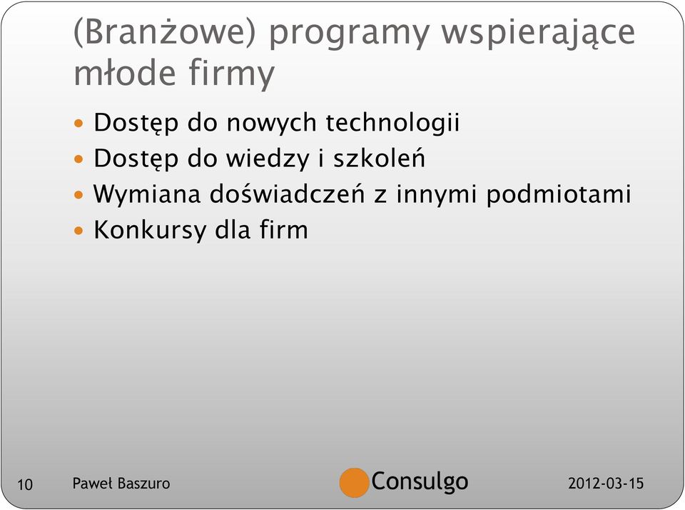 wiedzy i szkoleń Wymiana doświadczeń z