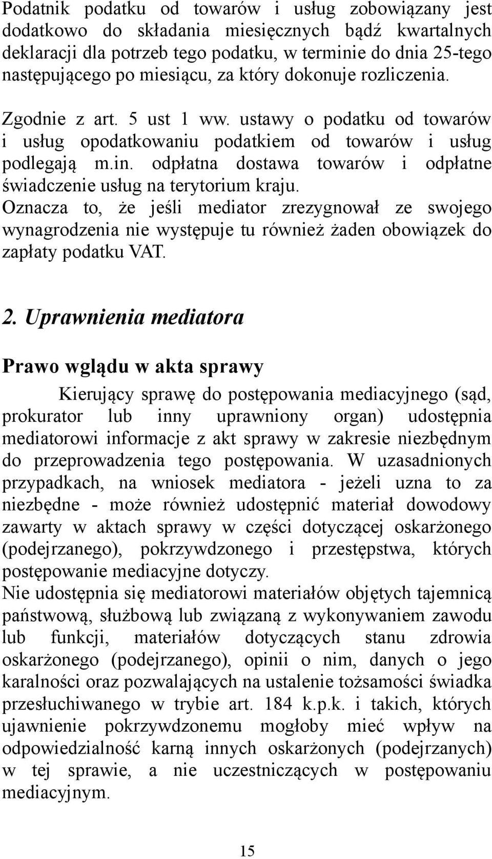 odpłatna dostawa towarów i odpłatne świadczenie usług na terytorium kraju.