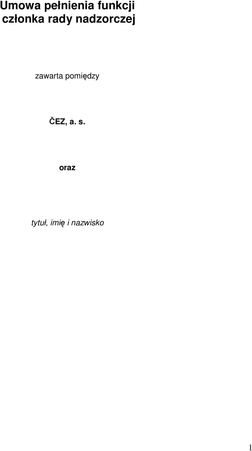 zawarta pomiędzy ČEZ, a. s.
