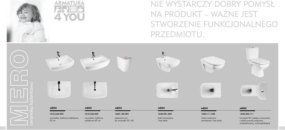 cm 1660-140-055 półpostument do umywalki 55 / 65 1650-081-000 bidet zawieszany / bez deski 1620-111-300 miska