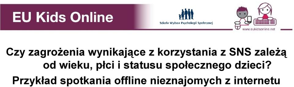 płci i statusu społecznego dzieci?