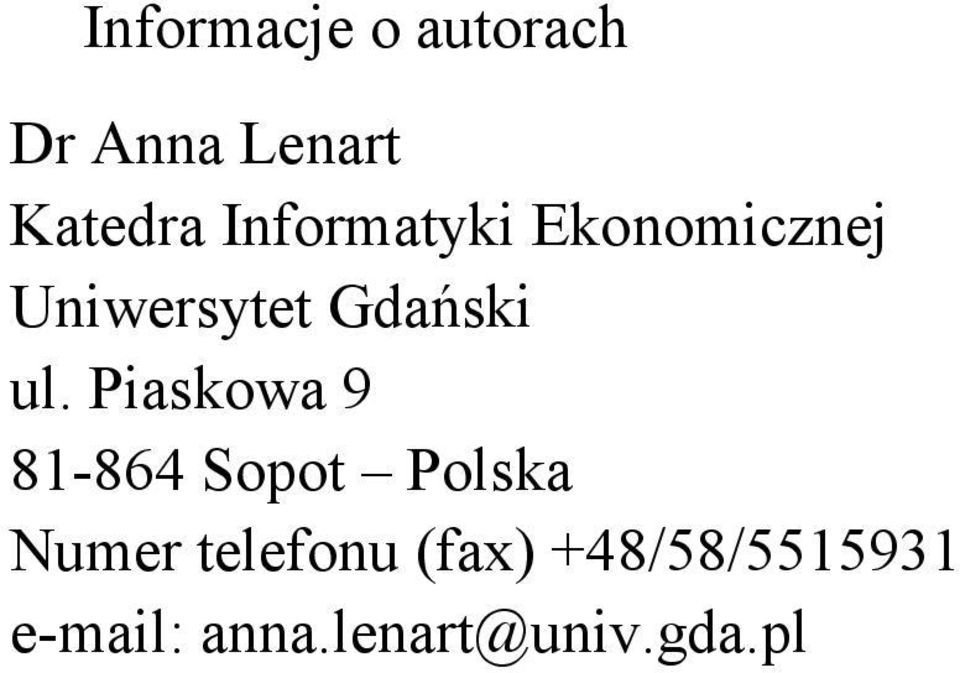 Piaskowa 9 81-864 Sopot Polska Numer telefonu