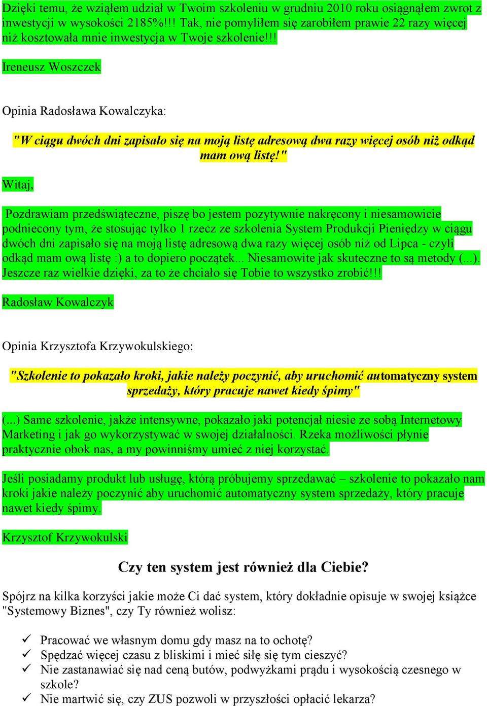 !! Ireneusz Woszczek Opinia Radosława Kowalczyka: "W ciągu dwóch dni zapisało się na moją listę adresową dwa razy więcej osób niż odkąd mam ową listę!