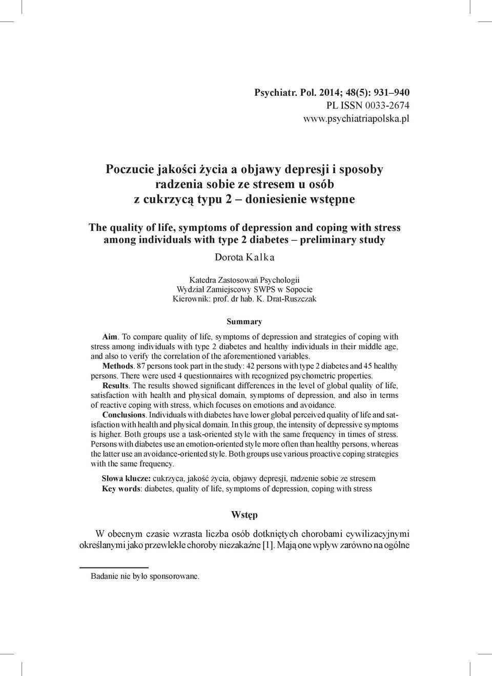 individuals with type 2 diabetes preliminary study Dorota K alk a Katedra Zastosowań Psychologii Wydział Zamiejscowy SWPS w Sopocie Kierownik: prof. dr hab. K. Drat-Ruszczak Summary Aim.