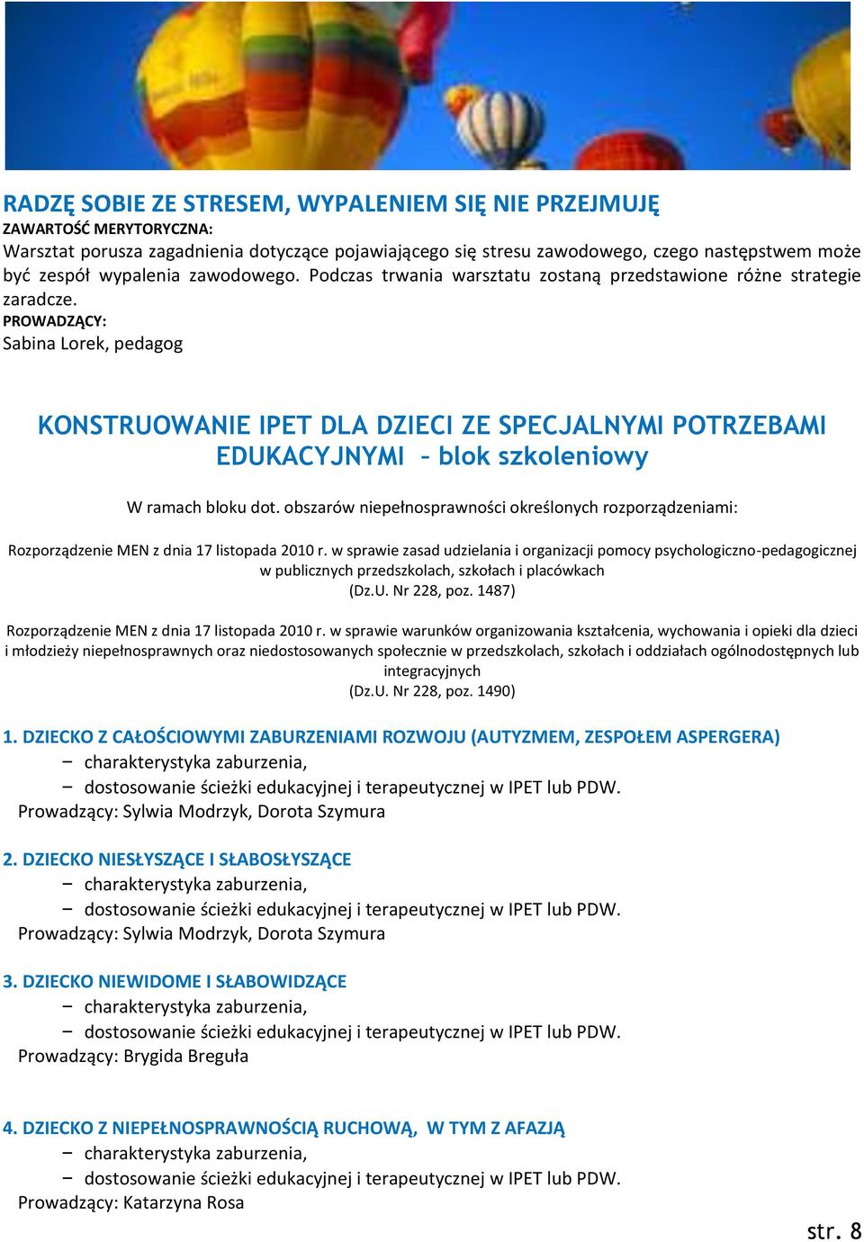 obszarów niepełnosprawności określonych rozporządzeniami: Rozporządzenie MEN z dnia 17 listopada 2010 r.
