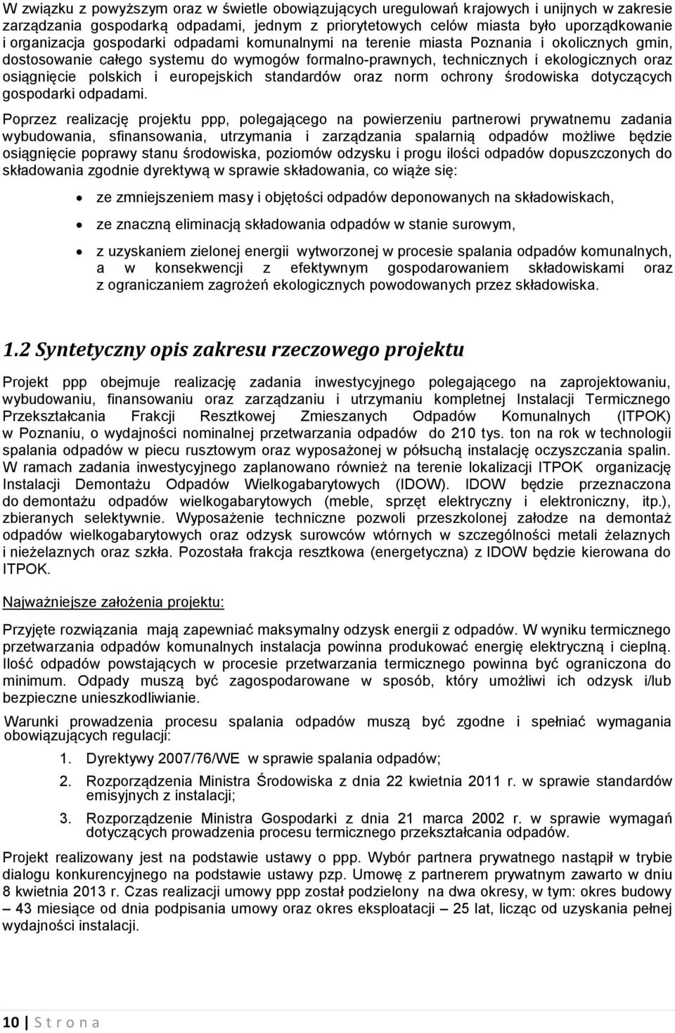 europejskich standardów oraz norm ochrony środowiska dotyczących gospodarki odpadami.