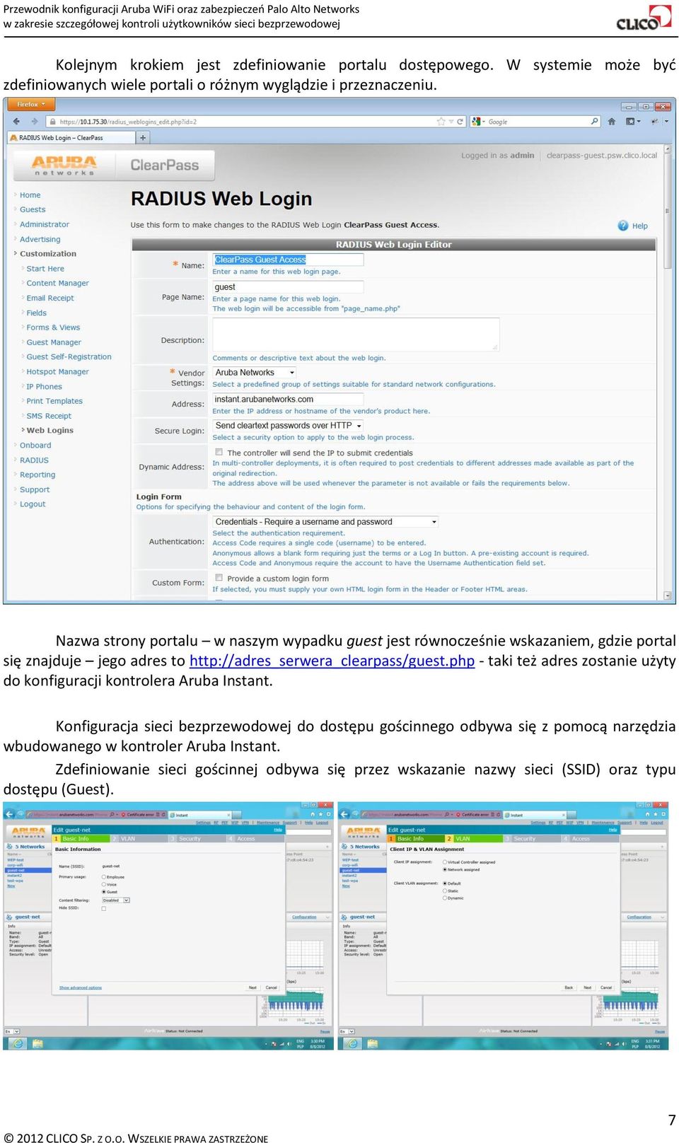 http://adres_serwera_clearpass/guest.php - taki też adres zostanie użyty do konfiguracji kontrolera Aruba Instant.