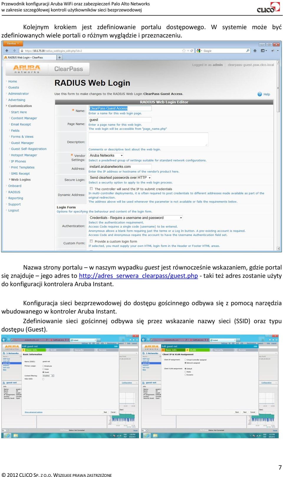http://adres_serwera_clearpass/guest.php - taki też adres zostanie użyty do konfiguracji kontrolera Aruba Instant.