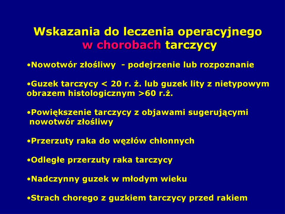 lub guzek lity z nietypowym obrazem histologicznym >60 r.ż.