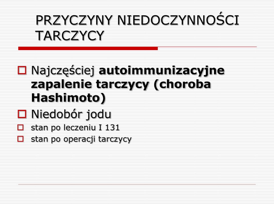 tarczycy (choroba Hashimoto) Niedobór