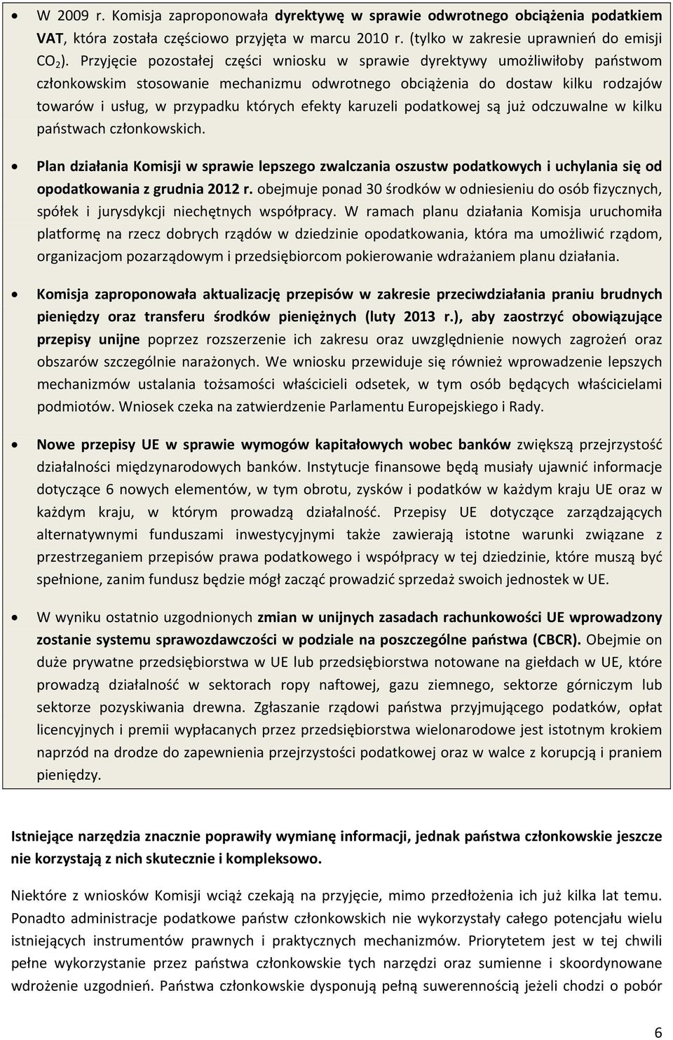 efekty karuzeli podatkowej są już odczuwalne w kilku państwach członkowskich.