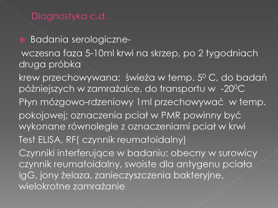 pokojowej; oznaczenia pciał w PMR powinny być wykonane równolegle z oznaczeniami pciał w krwi Test ELISA, RF( czynnik reumatoidalny)