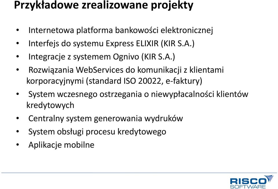 ) Integracje z systemem Ognivo (KIR S.A.