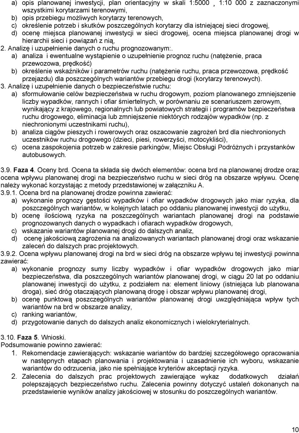 Analizę i uzupełnienie danych o ruchu prognozowanym:.