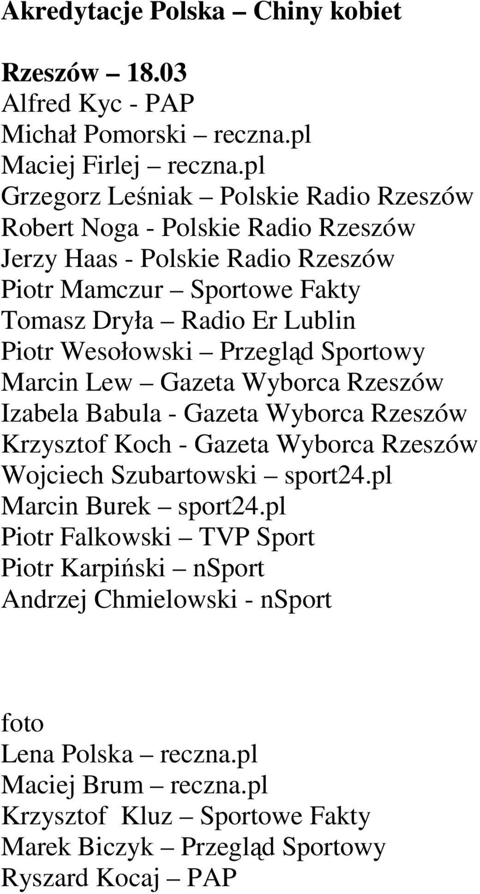 Sportowe Fakty Tomasz Dryła Radio Er Lublin Piotr Wesołowski Przegląd Sportowy Marcin Lew Gazeta Wyborca Rzeszów Izabela Babula -