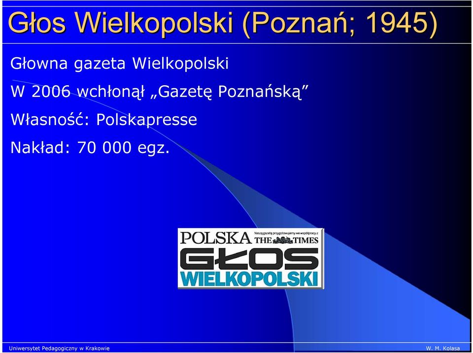 2006 wchłonął Gazetę Poznańską