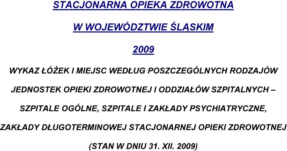 ODDZIAŁÓW SZPITALNYCH SZPITALE OGÓLNE, SZPITALE I ZAKŁADY PSYCHIATRYCZNE,