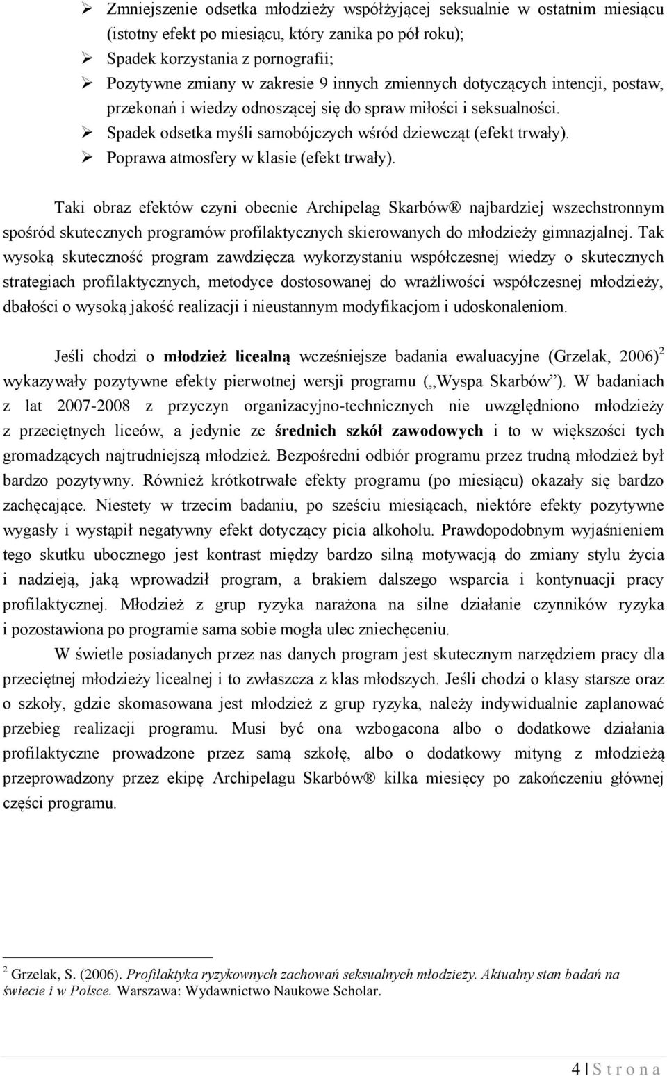 Poprawa atmosfery w klasie (efekt trwały).