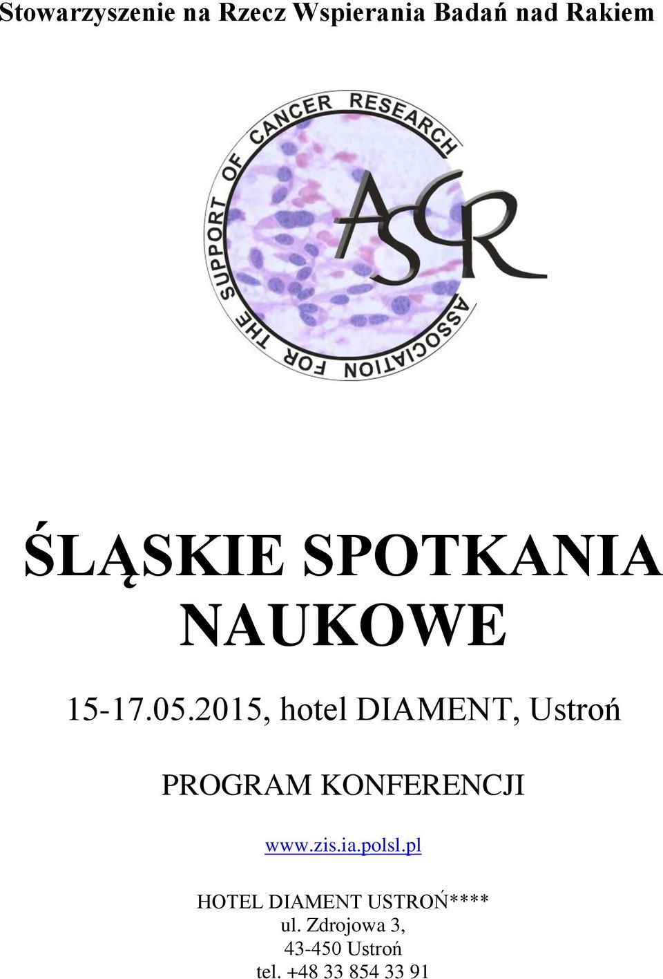 2015, hotel DIAMENT, Ustroń PROGRAM KONFERENCJI www.zis.