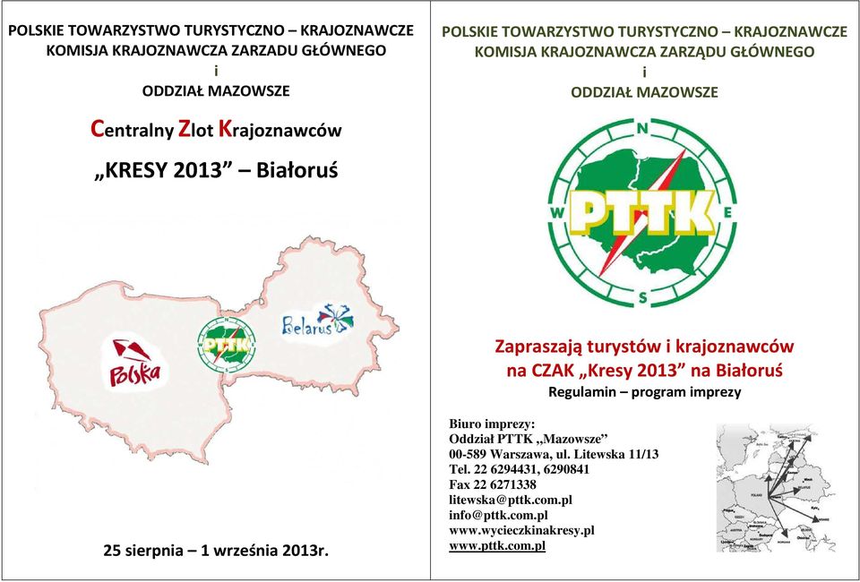 krajoznawców na CZAK Kresy 2013 na Białoruś Regulamin program imprezy 25 sierpnia 1 września 2013r.