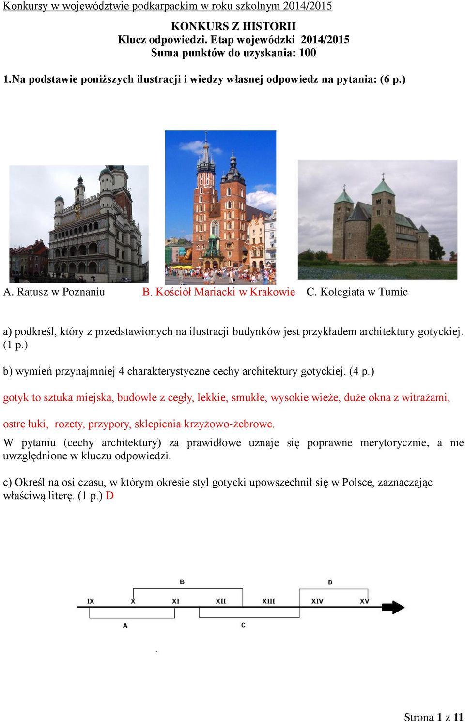 ) b) wymień przynajmniej 4 charakterystyczne cechy architektury gotyckiej. (4 p.