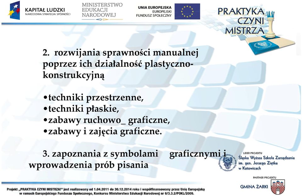 płaskie, zabawy ruchowo_ graficzne, zabawy i zajęcia