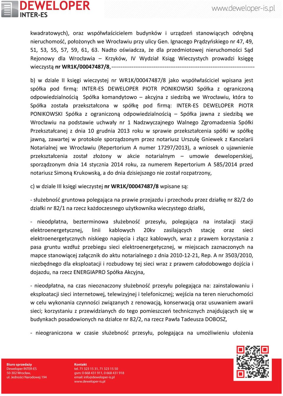 - - - - - - - - - - - - - - - - - - - - - - - - - - - - - - - - - - - - - - - - - - - - - - - - - - - - - - - - - - - - b) w dziale II księgi wieczystej nr WR1K/00047487/8 jako współwłaściciel