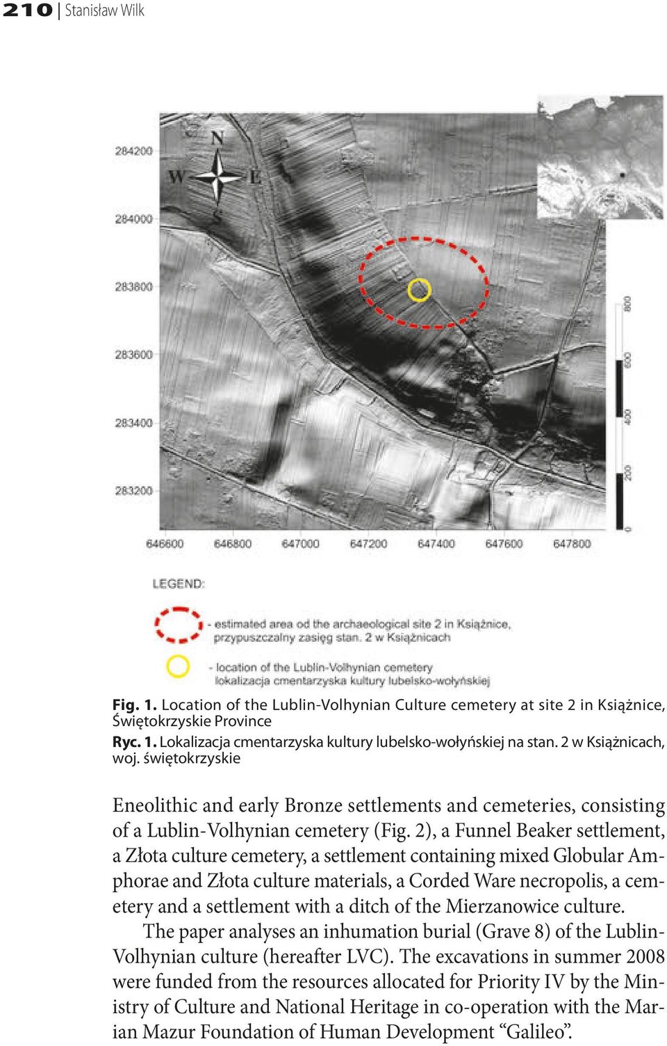 2), a Funnel Beaker settlement, a Złota culture cemetery, a settlement containing mixed Globular Amphorae and Złota culture materials, a Corded Ware necropolis, a cemetery and a settlement with a