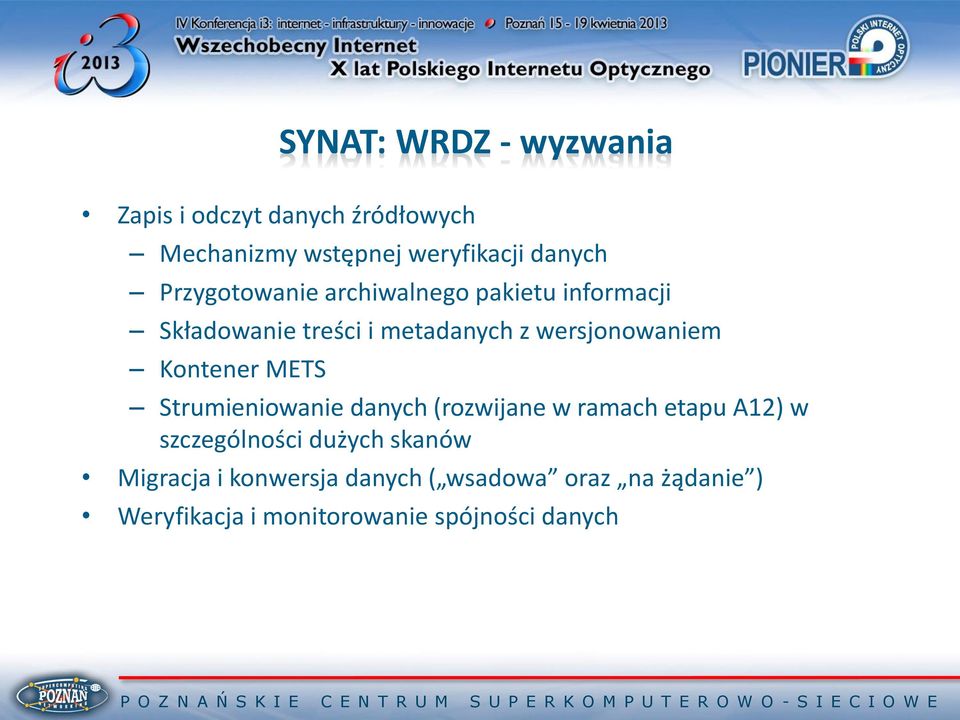 Kontener METS Strumieniowanie danych (rozwijane w ramach etapu A12) w szczególności dużych