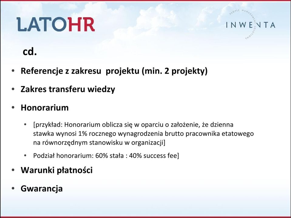 oparciu o założenie, że dzienna stawka wynosi 1% rocznego wynagrodzenia brutto