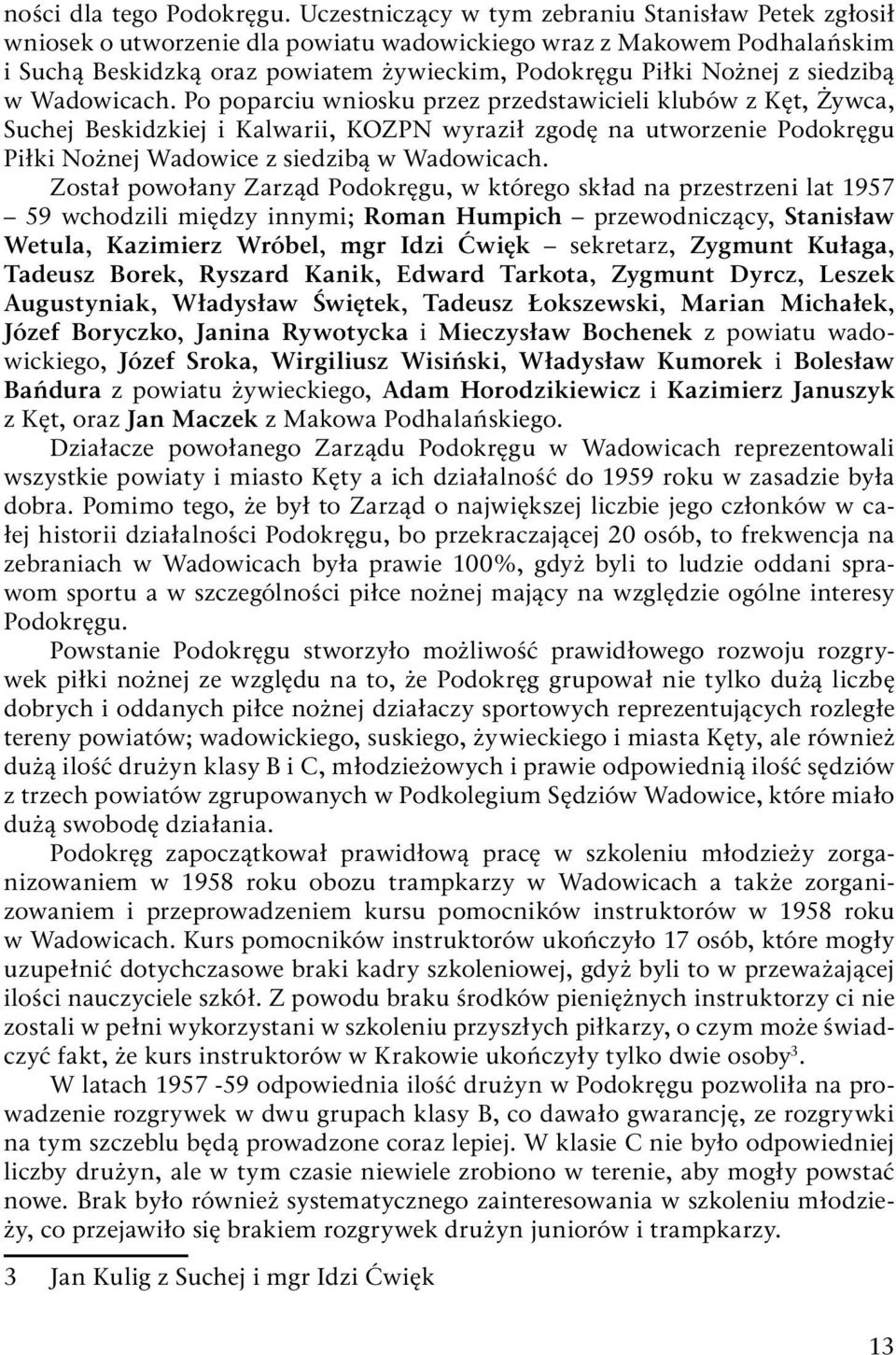 siedzibą w Wadowicach.