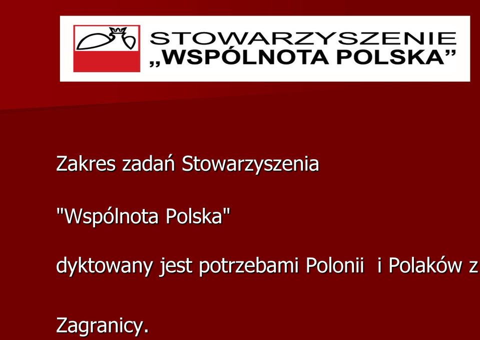 Polska" dyktowany jest