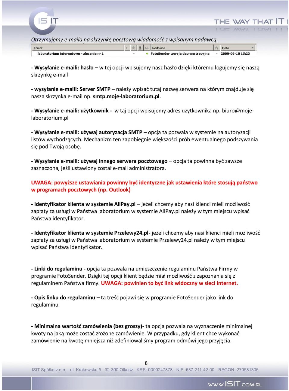 nasza skrzynka e-mail np. smtp.moje-laboratorium.pl. - Wysyłanie e-maili: użytkownik - w taj opcji wpisujemy adres użytkownika np. biuro@mojelaboratorium.