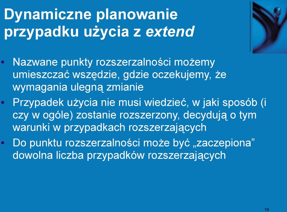 wiedzieć, w jaki sposób (i czy w ogóle) zostanie rozszerzony, decydują o tym warunki w