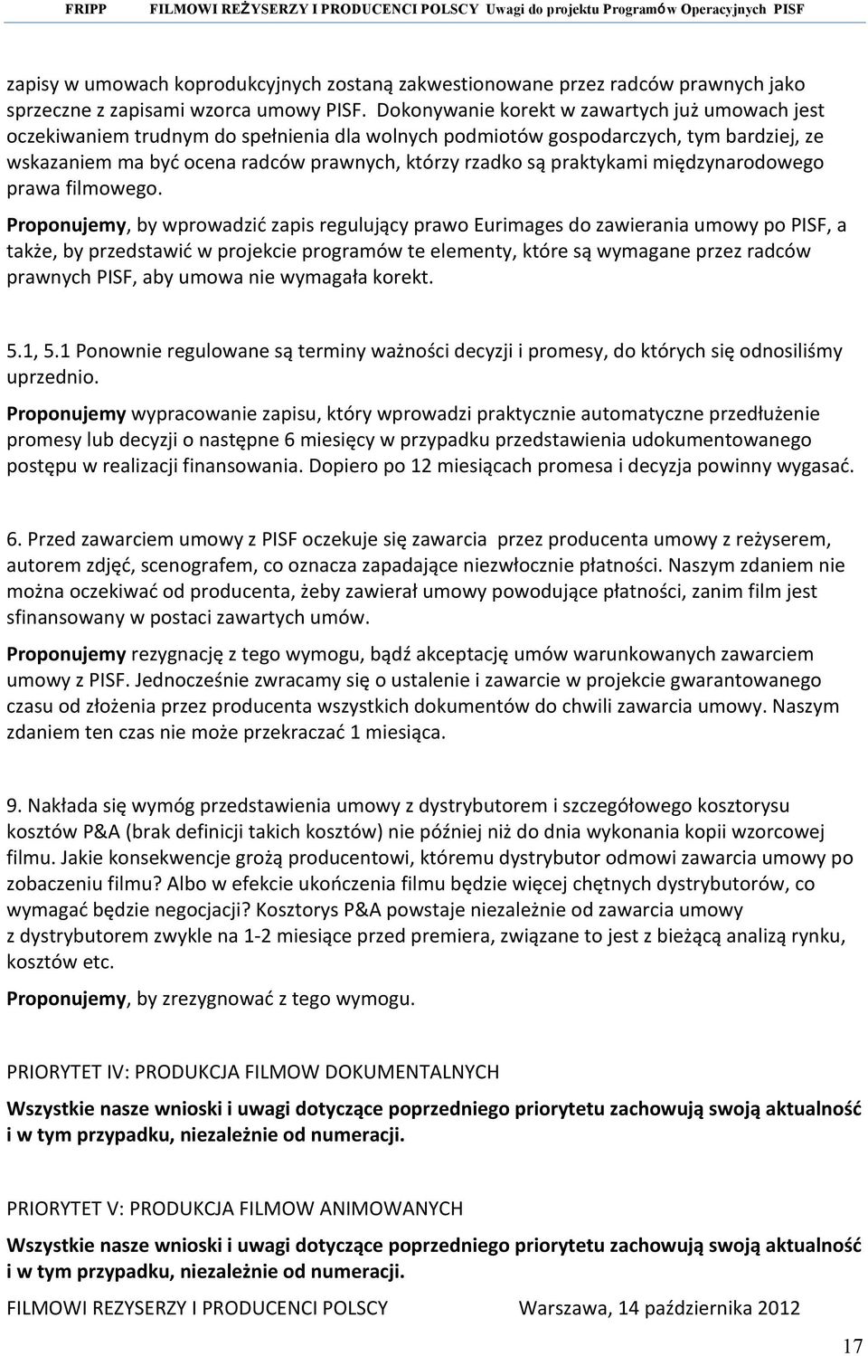 praktykami międzynarodowego prawa filmowego.