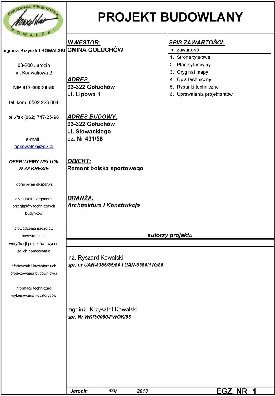 Słowackiego e-mail: dz. Nr 431/58 ppkowalski@o2.