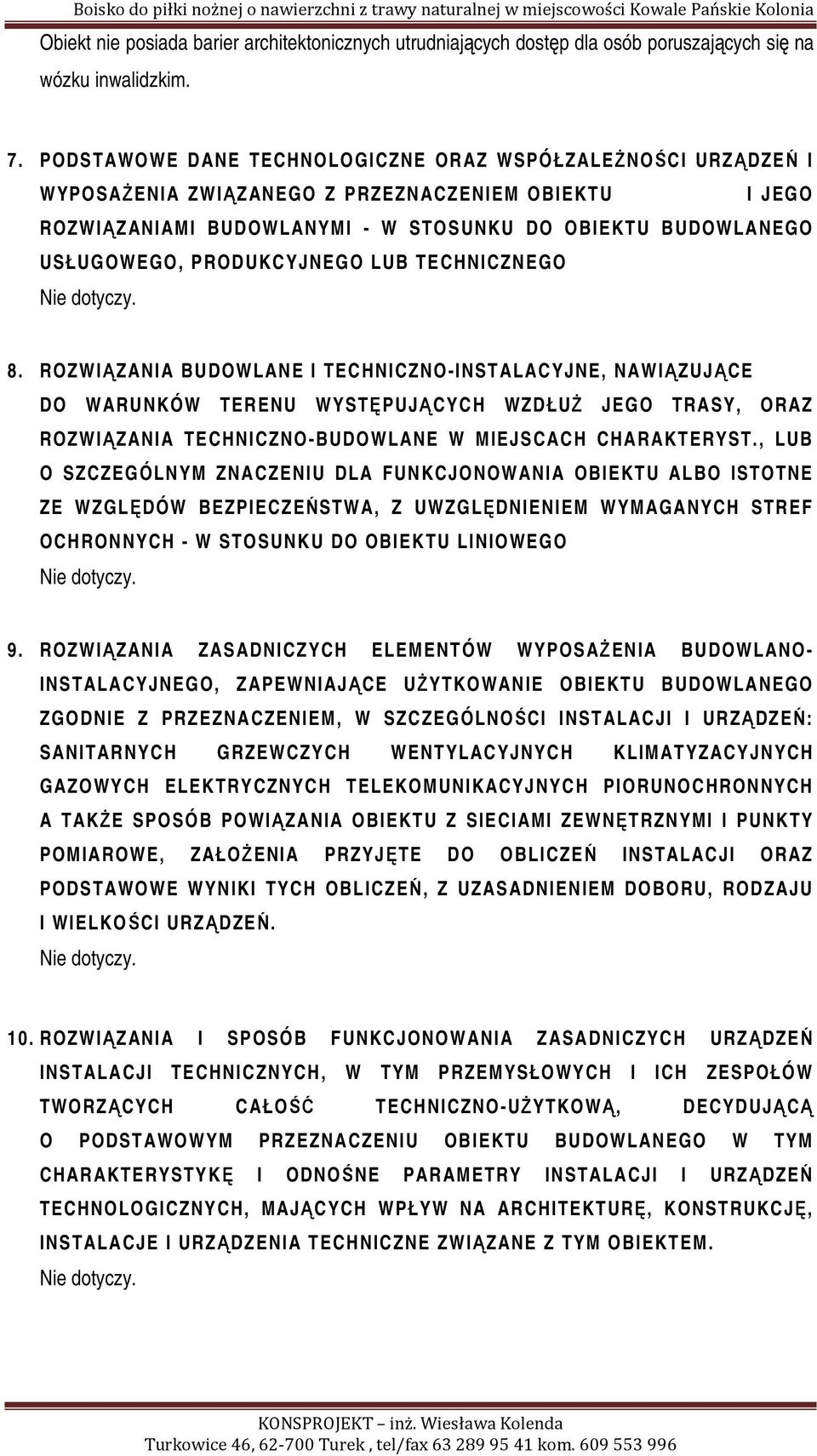 PRODUKCYJNEGO LUB TECHNICZNEGO Nie dotyczy. 8.