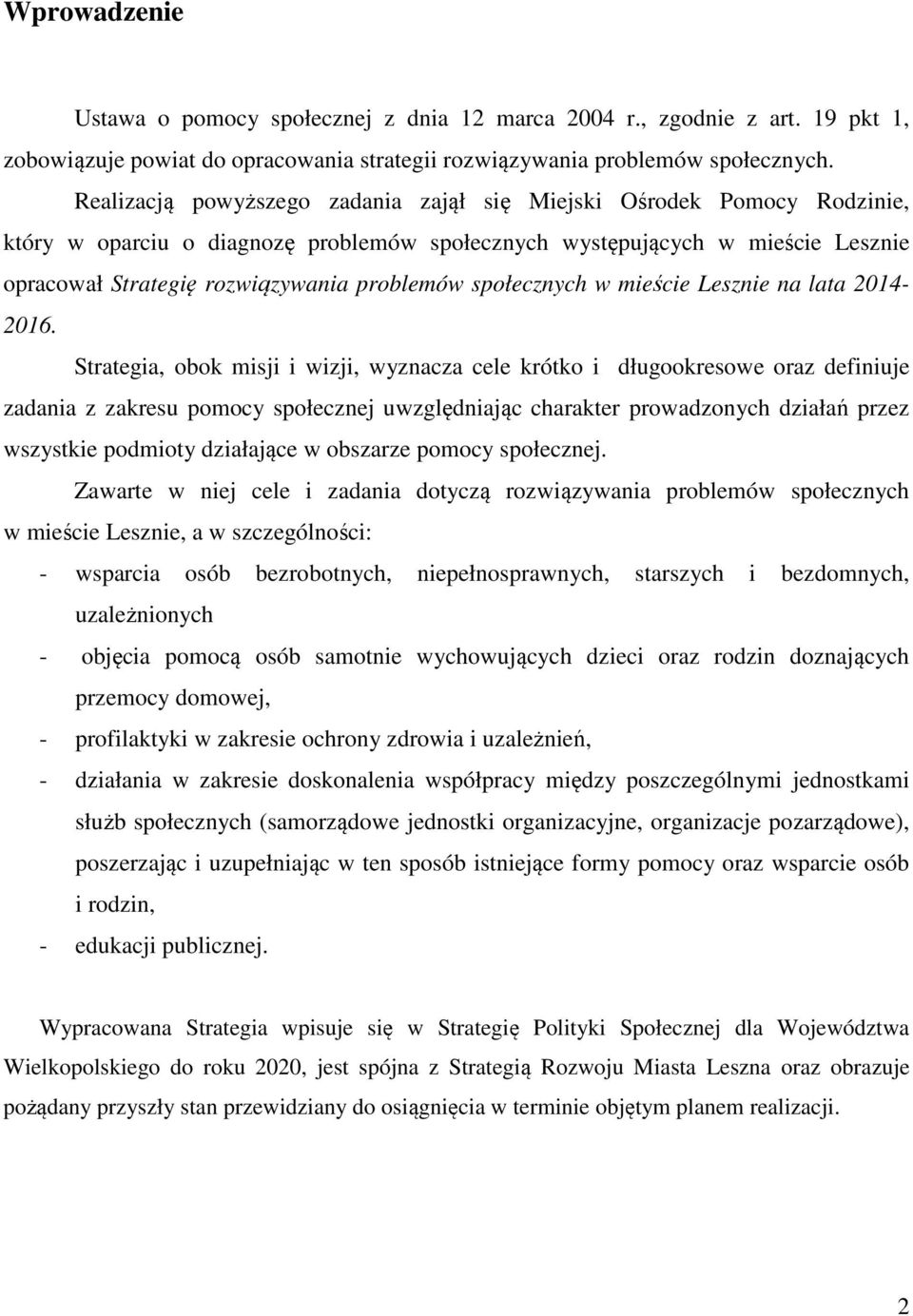 społecznych w mieście Lesznie na lata 2014-2016.