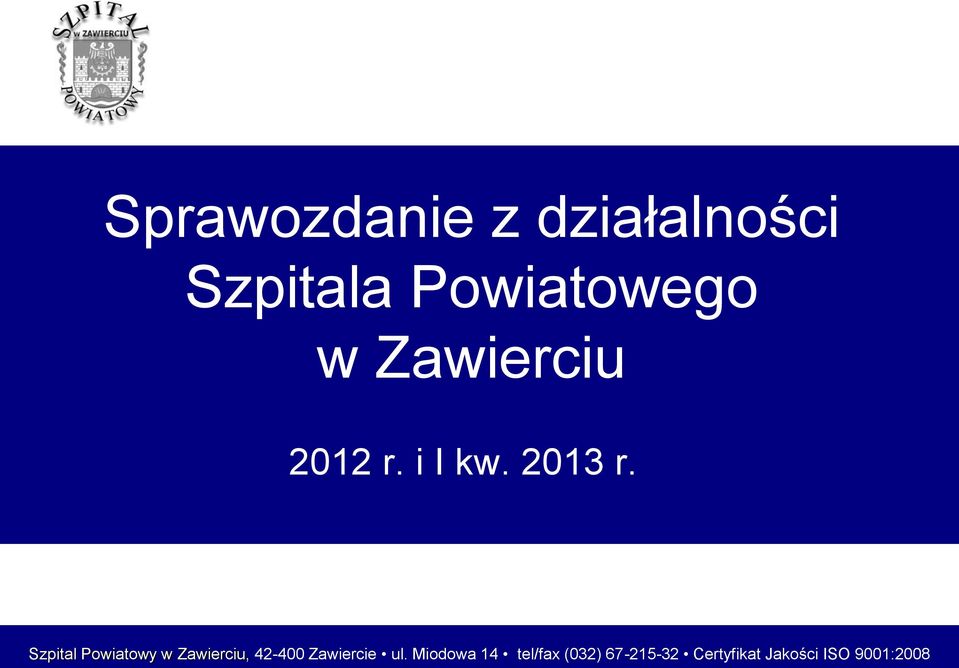 Szpital Powiatowy w Zawierciu, 42-400 Zawiercie ul.