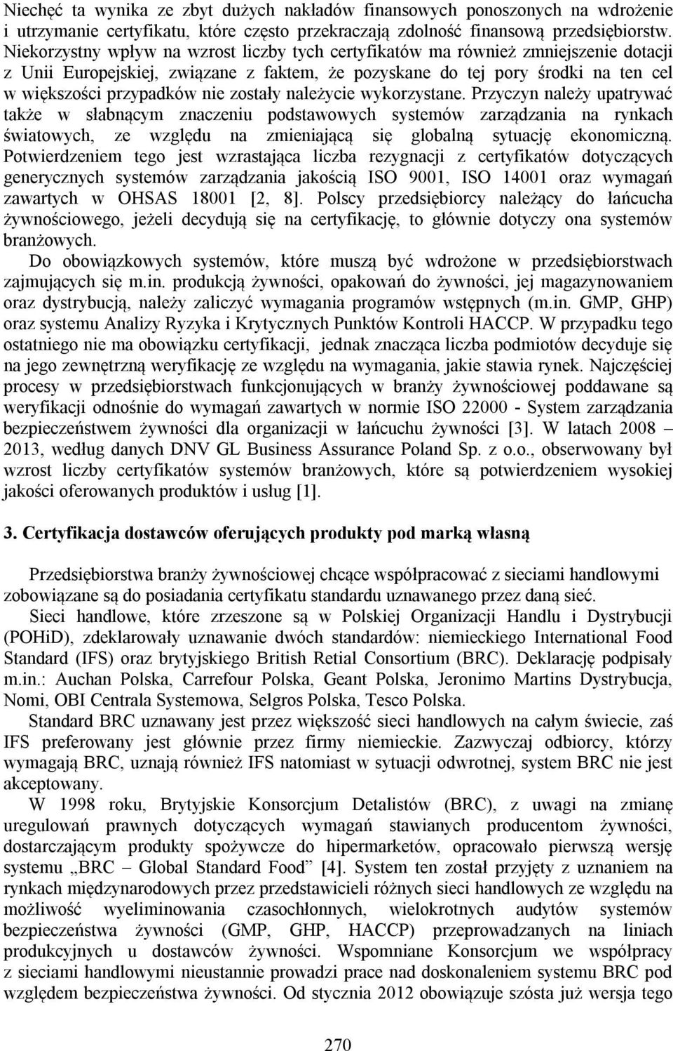 zostały należycie wykorzystane.