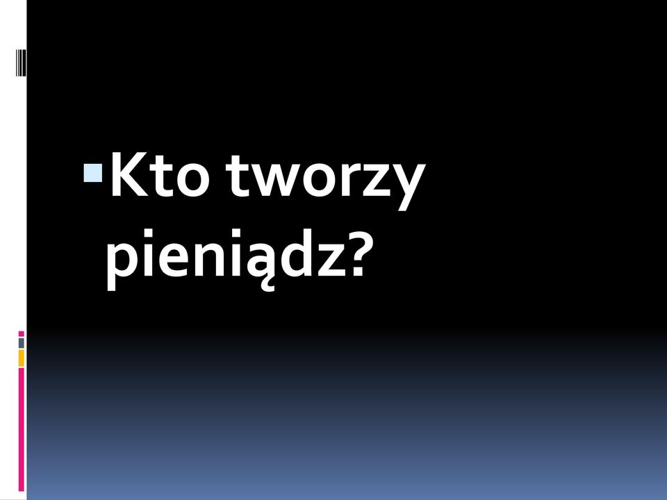 pieniądz?