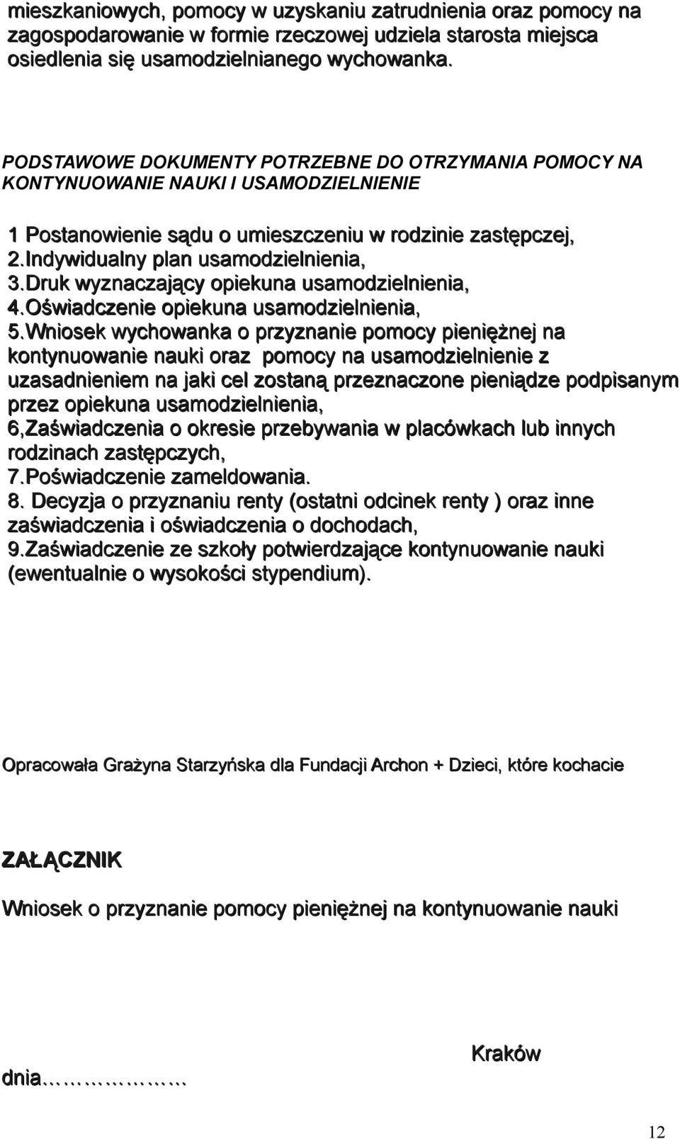 Druk wyznaczający opiekuna usamodzielnienia, 4.Oświadczenie opiekuna usamodzielnienia, 5.