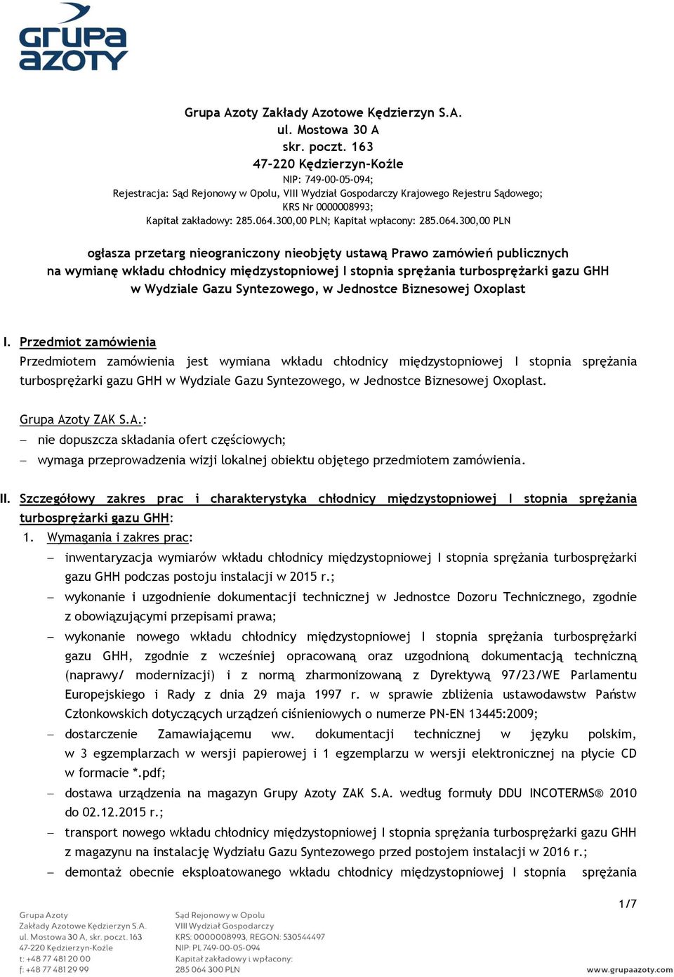 300,00 PLN; Kapitał wpłacony: 285.064.