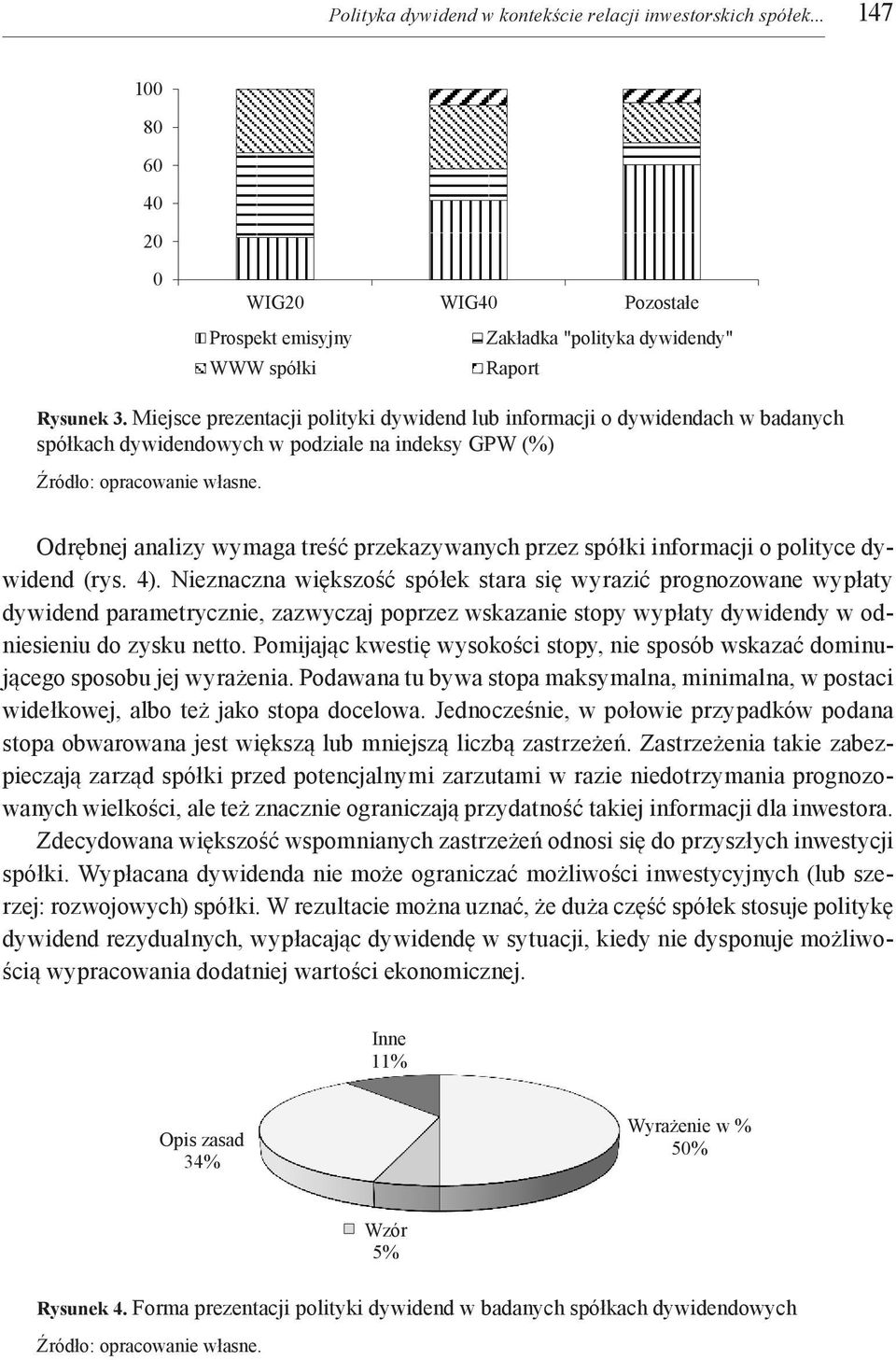 Odrębnej analizy wymaga treść przekazywanych przez spółki informacji o polityce dywidend (rys. 4).