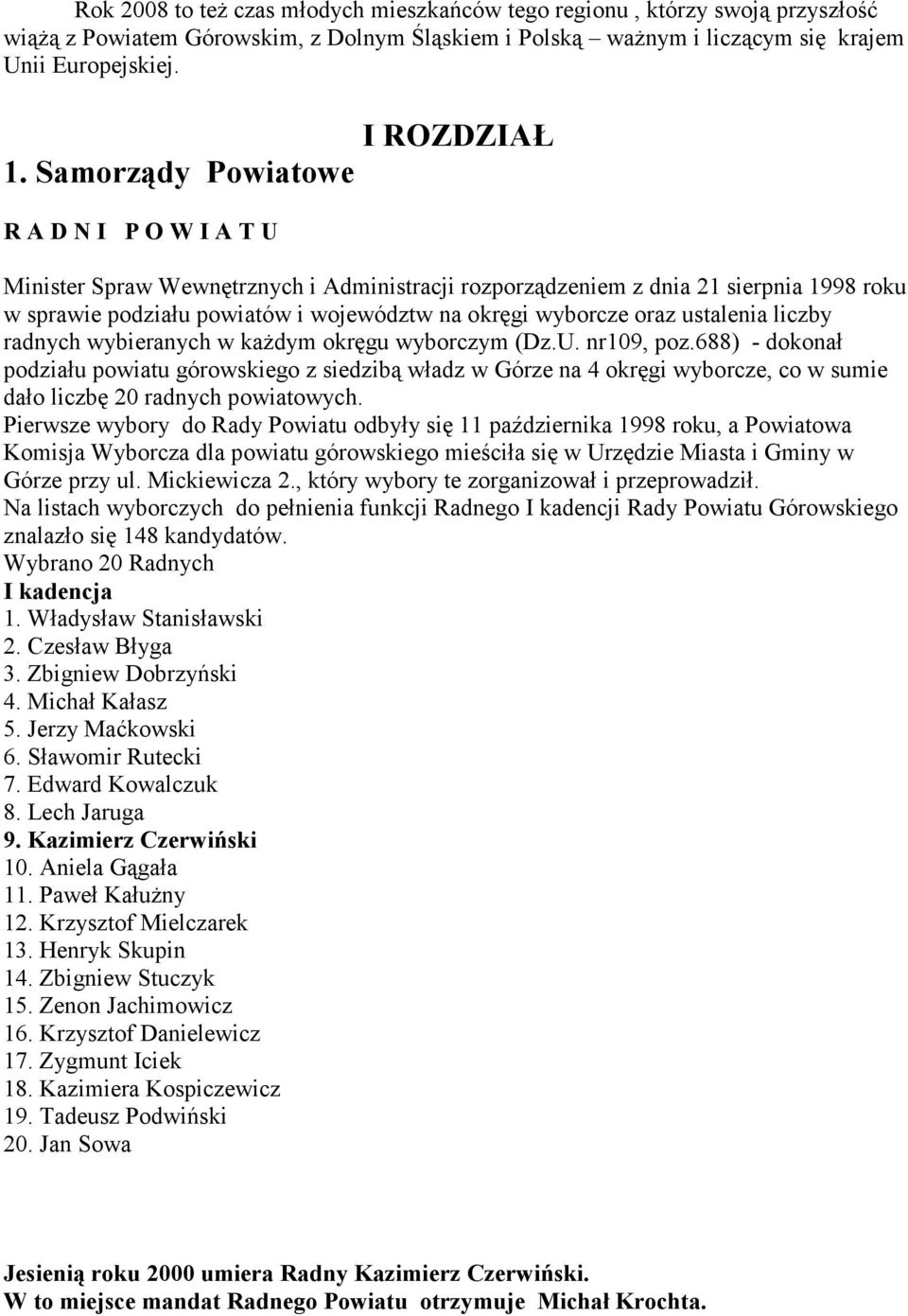 ustalenia liczby radnych wybieranych w każdym okręgu wyborczym (Dz.U. nr109, poz.