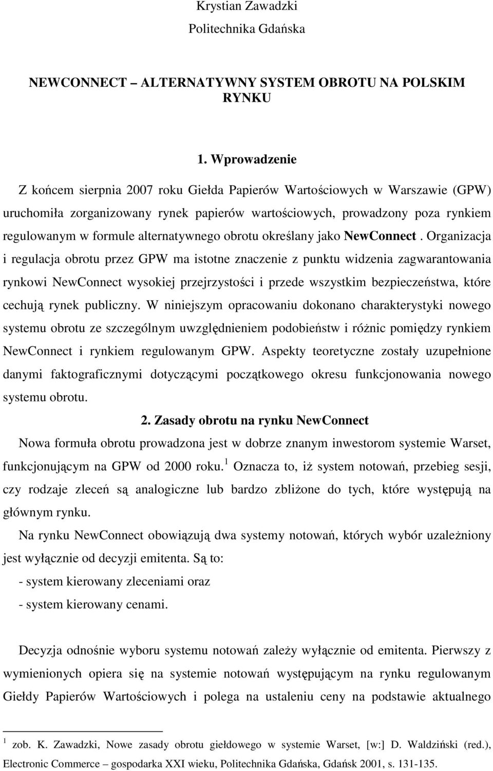 alternatywnego obrotu określany jako NewConnect.